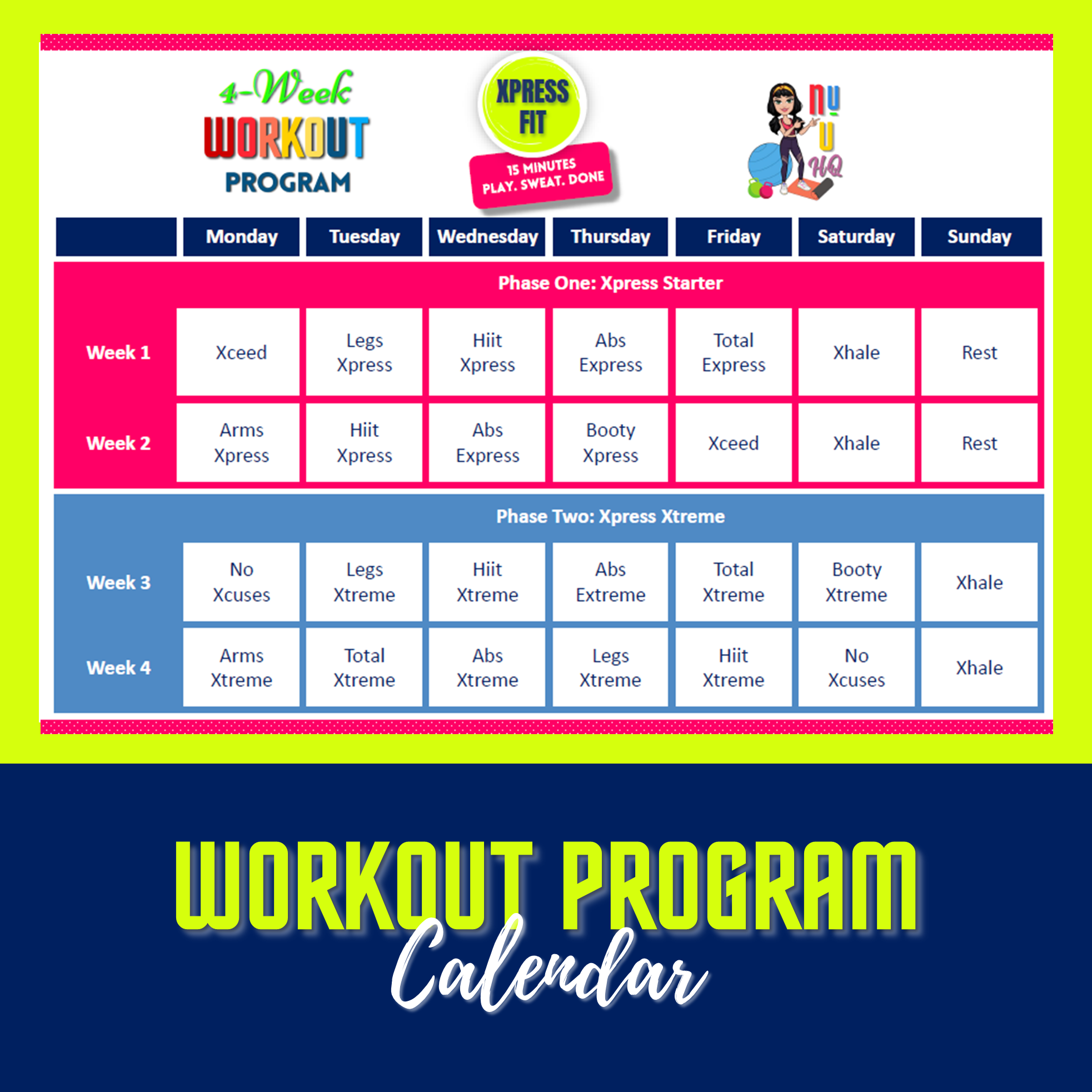 Xpress Fit Calendar: A 4-week program designed to target your whole body in just 15 minutes a day